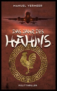 Das Jahr des Hahns - Manuel Vermeer - ebook