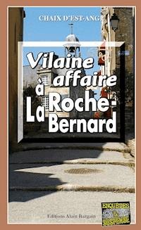 Vilaine affaire à La Roche-Bernard - Chaix d’Est-Ange - ebook