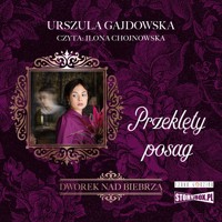 Dworek nad Biebrzą, t. 2, Przeklęty posag - Gajdowska Urszula - ebook + audiobook