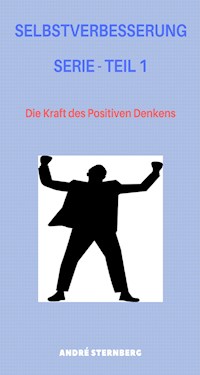 Selbstverbesserung Serie - Teil 1 - Andre Sternberg - ebook