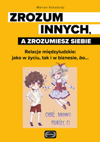 Zrozum innych, a zrozumiesz siebie - Marian Kołodziej - ebook