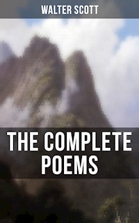 The Complete Poems of Sir Walter Scott - Walter Scott - ebook