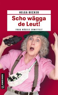 Scho wägga de Leut! - Helga Becker - ebook