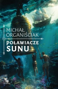 Poławiacze sunu - Michał Organiściak - ebook + audiobook + książka