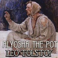 Alyosha the Pot - Leo Tolstoy - audiobook