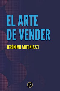 El arte de vender - Jerónimo Antoniazzi - ebook