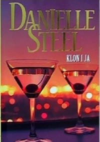 Klon i ja - Danielle Steel - ebook