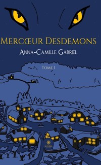 Mercœur Desdemons - Tome 1 - Anna-Camille Gabriel - ebook