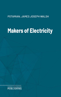 Makers of Electricity - Potamian - ebook