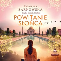 Powitanie słońca - Katarzyna Sarnowska - ebook + audiobook + książka