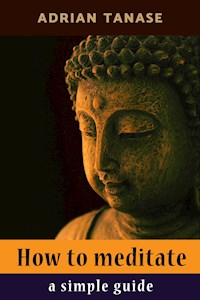 How to Meditate - Adrian Tanase - ebook