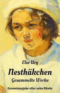 Nesthäkchen - Gesammelte Werke - Else Ury - ebook