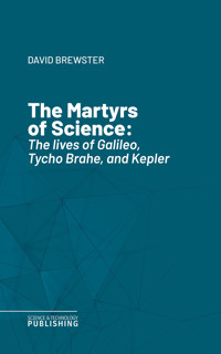 The Martyrs of Science - Brewster - ebook
