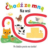 Chodź ze mną Na wsi - - książka