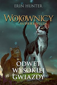 Wojownicy. Superedycja. Odwet Wysokiej Gwiazdy - Erin Hunter - ebook