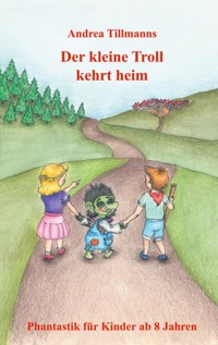 Der kleine Troll kehrt heim - Andrea Tillmanns - ebook