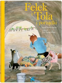 Felek i Tola. Felek i Tola i porządki - Sylvia Vanden Heede - książka