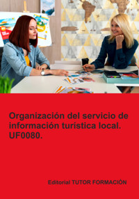 Organización Del Servicio De Información Turística Local. Uf0080. - Pilar González Molina - ebook
