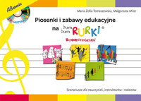 Piosenki i zabawy edukacyjne na Bum Bum Rurki - Tomaszewska Maria Zofia, Miler Małgorzata - książka