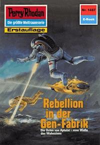 Perry Rhodan 1487: Rebellion in der Gen-Fabrik -  H. G. Francis - ebook