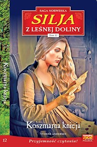 Silja z Leśnej Doliny Tom 12 Koszmarna knieja - Andersen Yvonne - książka