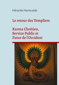 Le retour des Templiers - Héraclès Harixcalde - ebook