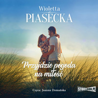 Przyjdzie pogoda na miłość - Wioletta Piasecka  - ebook + audiobook + książka