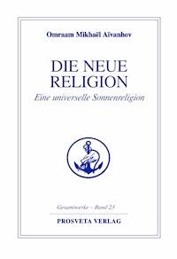 Die neue Religion - Teil 1 - Omraam Mikhael Aivanhov - ebook