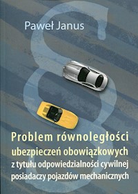 Problem równoległości ubezpieczeń obowiązkowych - Paweł Janus - książka