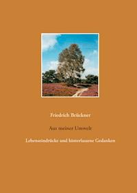 Aus meiner Umwelt - Friedrich Brückner - ebook