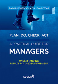 Plan, do, check, act - a practical guide for managers - Raimundo Godoy - ebook
