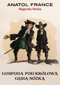 Gospoda pod Królową Gęsią Nóżką - Anatole France - ebook