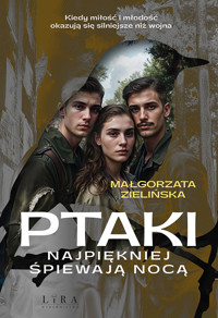 Ptaki najpiękniej śpiewają nocą - Zielińska Małgorzata - ebook + książka