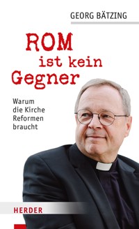 Rom ist kein Gegner - Georg Bätzing - ebook