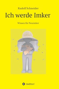 Ich werde Imker - Rudolf Schneider - ebook