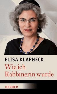 Wie ich Rabbinerin wurde - Elisa Klapheck - ebook