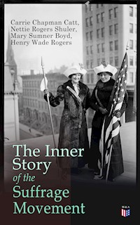 The Inner Story of the Suffrage Movement - Carrie Chapman Catt - ebook