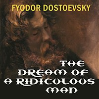 The Dream of A Ridicolous Man - Fyodor Dostoevsky - audiobook