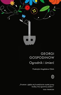 Śmierć i ogrodnik - Georgi Gospodinow - książka