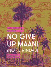 No Give Up Maan! ¡No te rindas! - Hazel Robinson - ebook