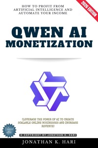 Qwen AI Monetization: - Jonathan K. Hari - ebook
