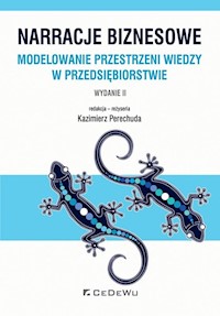 Narracje biznesowe. Modelowanie przestrzeni wiedzy w przedsiębiorstwie -  - książka