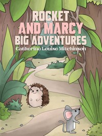 Rocket and Marcy Big Adventures - Catherine Louise Mitchinson - ebook