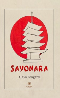Sayonara - Alain Bongard - ebook