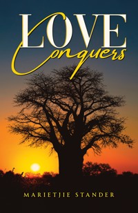 Love Conquers - Marietjie Stander - ebook