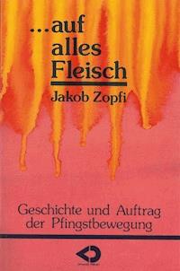Auf alles Fleisch - Jakob Zopfi - ebook