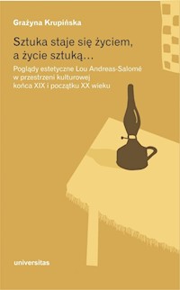 Sztuka staje się życiem a życie sztuką - Krupińska Grażyna - książka
