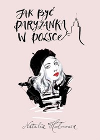 Jak być paryżanką w Polsce - Natalia Hołownia - audiobook + książka