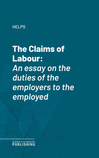 The Claims of Labour - Helps - ebook
