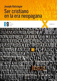 Ser cristiano en la era neopagana - Joseph Ratzinger - ebook